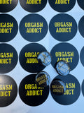 'orgasm addict' badge & sticker pack